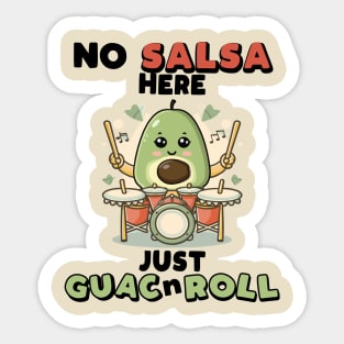 No Salsa Here.  Just Guac N Roll Sticker